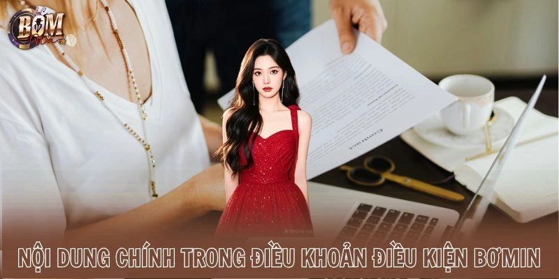 Nội dung chính trong điều khoản điều kiện Bomwin