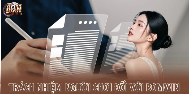 Trách nhiệm người chơi đối với Bomwin